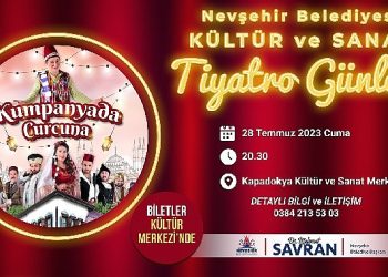 “Kumpanyada Curcuna” isimli Tiyatro oyunu Nevşehir’de sahnelenecek