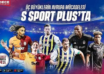 Üç büyükler Avrupa’da dönemi S Sport Plus’ta açıyor