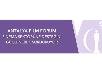 Antalya Sinema Forum Sinema Kesimine Takviyesini Güçlenerek Sürdürüyor
