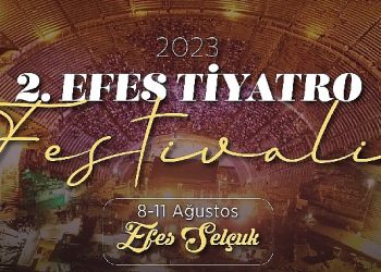 Efes Selçuk’ta Tiyatro Şenliği başlıyor