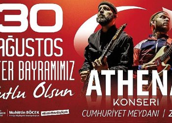 Antalya Büyükşehir Belediyesi 30 Ağustos’ta Athena konseri düzenliyor