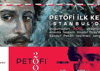 Macarların Ulusal Şairi Petőfi 200 Yıl Sonra İstanbul’da!