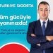 Türkiye Sigorta Amaçlarına Emin Adımlarla İlerliyor