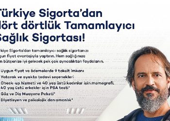 Türkiye Sigorta’dan Kapsamlı Tamamlayıcı Sıhhat Sigortası