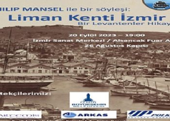 Ünlü İngiliz Tarihçi Philip Mansel İzmir’e Geliyor