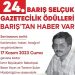 24. Barış Selçuk Gazetecilik Ödülleri’ne müracaatlar başladı