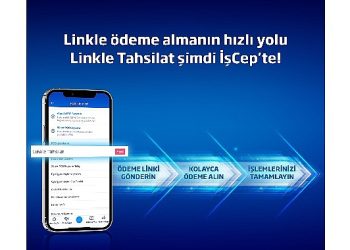 Cep telefonlarını POS aygıtına dönüştüren Linkle Tahsilat hizmeti İşCep’te