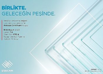 Şişecam Avrasya Cam Fuarı’na Katılacak