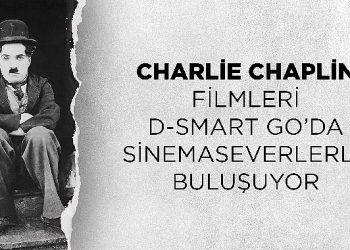 Charlie Chaplin sinemaları D-Smart GO’da sinemaseverlerle buluşuyor