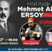 Hilal Aşığı Mehmet Akif Ersoy yapıtlarıyla anılacak