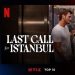 Kıvanç Tatlıtuğ ve Beren Saat’i yıllar sonra Netflix’te buluşturan İstanbul İçin Son Davet, 76 ülkenin TOP 10 listesinde, 13 ülkede ise zirvede!