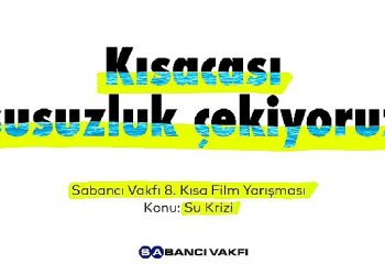 Sabancı Vakfı 8. Kısa Sinema Müsabakası’nda Finalistler Aşikâr Oldu