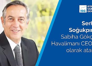 Serhat Soğukpınar Sabiha Gökçen Havalimanı CEO’su olarak atandı