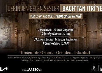 Bach’tan Itrî’ye uzanan unutulmaz bir müzik seyahati yaşanacak: Derinden gelen sesler, Şerefiye Sarnıcı’nda başlıyor