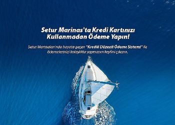 Setur Marinaları’ndan Marinacılık Kesiminde Bir Birinci: “Kredili Ödeme Sistemi” ile Müşterilerine Ödemelerinde Kolaylık Sunuyor